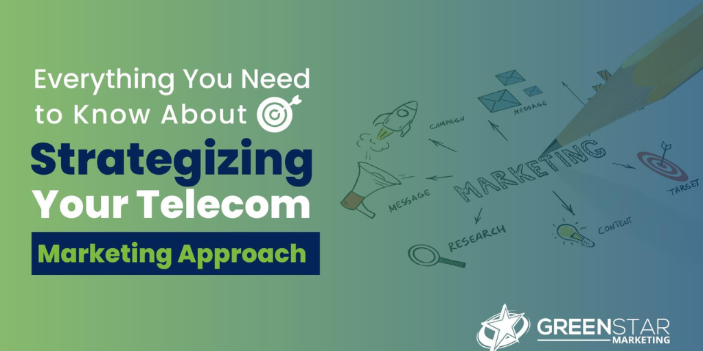 Everything You Need To Know About Strategizing Your Telecom Marketing ...